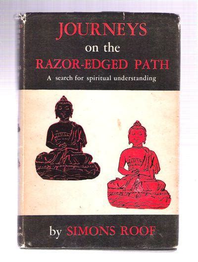 Journeys On The Razor-Edged Path