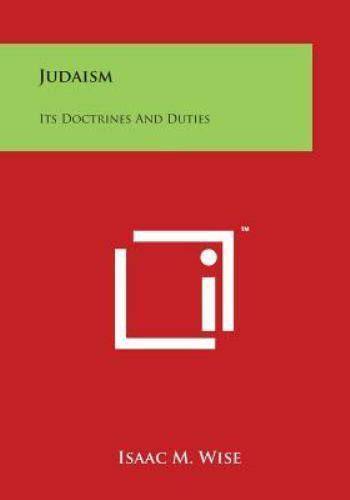 Judaism: Its Doctrines and Duties