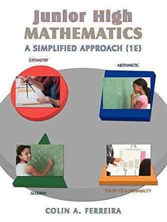 Junior High Mathematics: A Simplified Approach (1E)