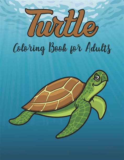 Just Turtle - Adult Coloring Book