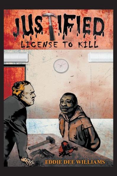 Justified License To Kill