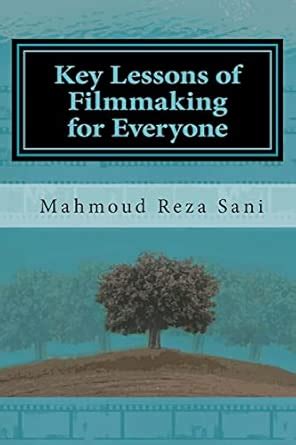 Key Lessons of Filmmaking for Everyone