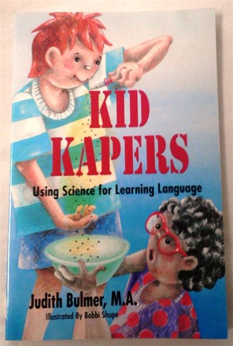 Kid Kapers: Using Science for Learning Language