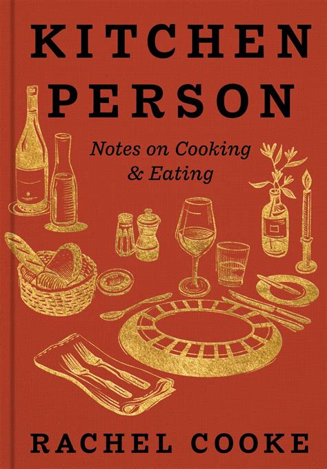 Kitchen Person: Notes on Cooking & Eating