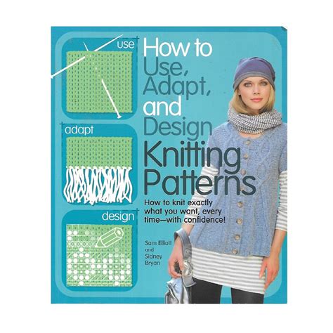 Knitting Patterns: How to Use, Adapt, and Design
