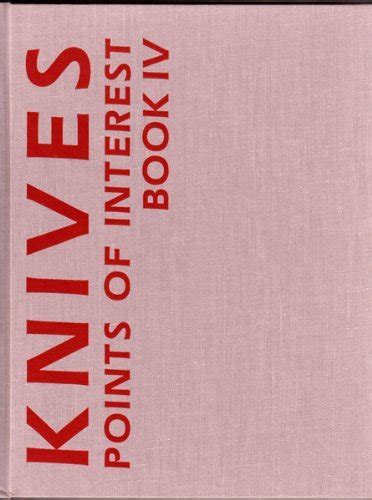 Knives Points of Interest Book IV