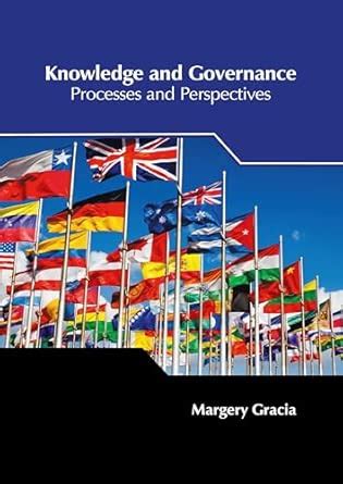 Knowledge Governance: Processes and Perspectives