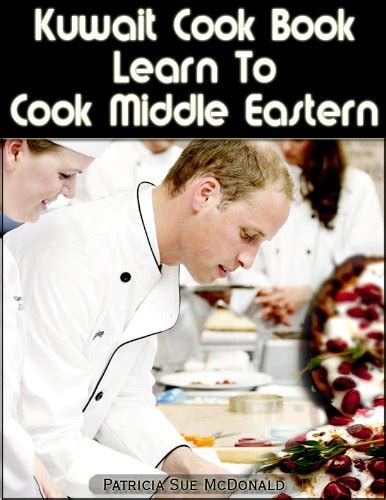 Kuwait Cook Book Learn To Cook Middle Eastern