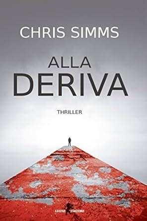 LA DERIVA (Italian Edition)