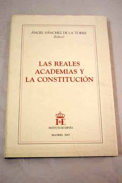 LAS REALES ACADEMIAS Y LA CONSTITUCION.