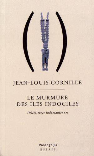 LE MURMURE DES ILES INDOCILES