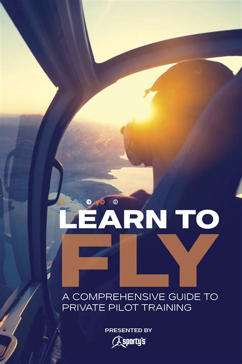 LEARN TO FLY : Private Pilot Training Guide