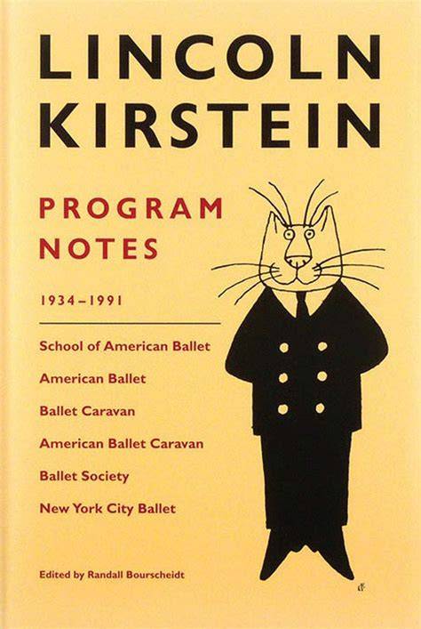 LINCOLN KIRSTEIN: Program Notes 1934-1991