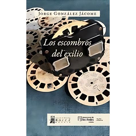 LOS ESCOMBROS DEL EXILIO