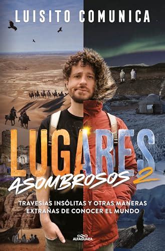 LUGARES ASOMBROSOS. TRAVESIAS INSOLITAS
