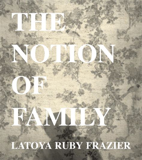 LaToya Ruby Frazier