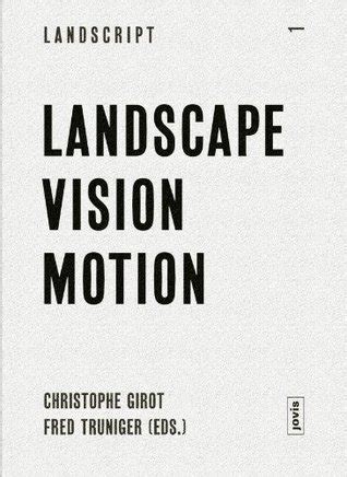 Landscape Vision Motion (Landscript Book 1)