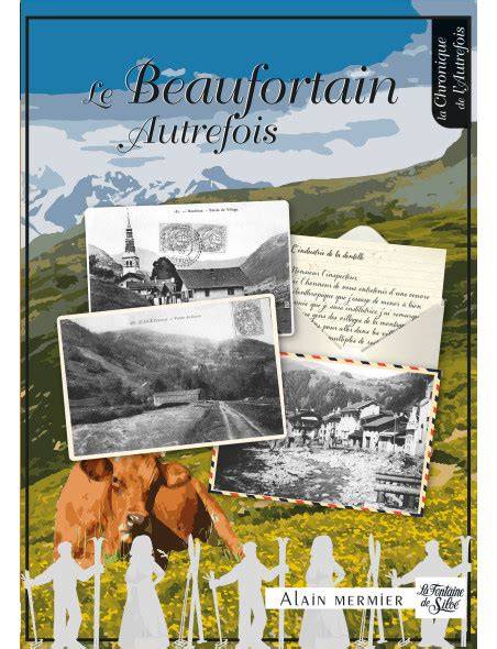 Le Beaufortain Autrefois