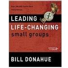 Leading Life-Changing Small Groups-paperback