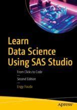 Learn Data Science Using SAS Studio: From Clicks to Code