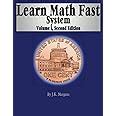 Learn Math Fast System Volume I: Basic Operations