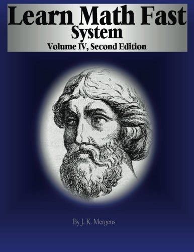 Learn Math Fast System Volume IV