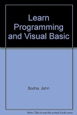 Learn Programming and Visual Basic with John Socha