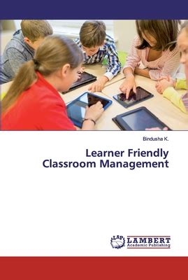 Learner Friendly Classroom Management - The Essential