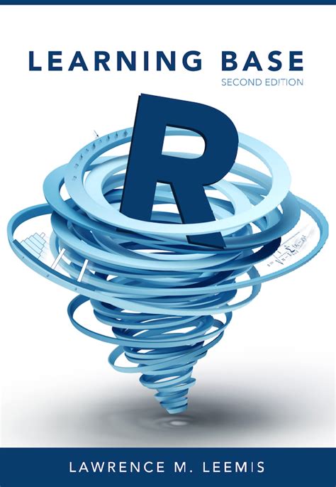 Learning Base R, Second Edition