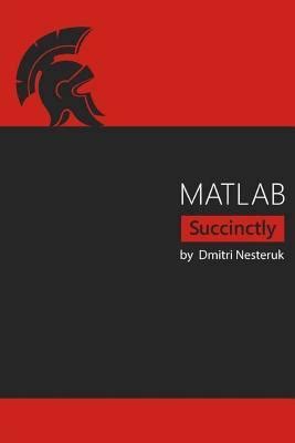 Learning MATLAB Succinctly