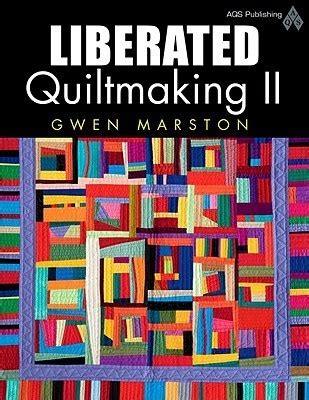 Liberated Quiltmaking
