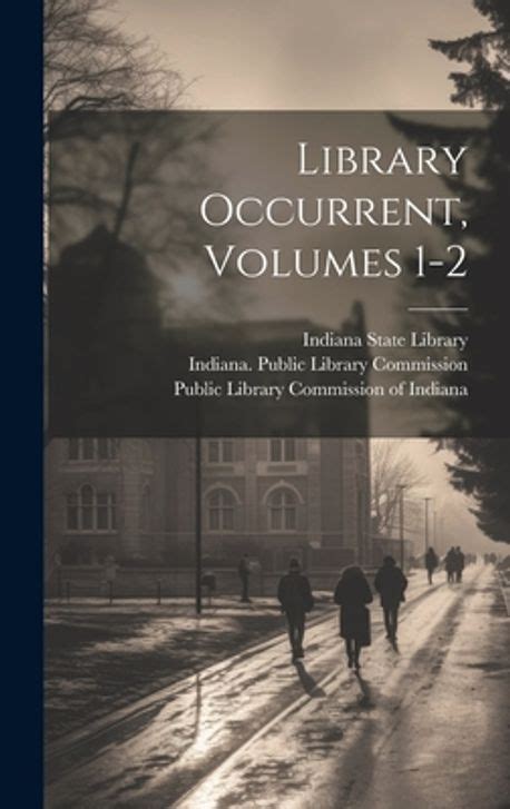 Library Occurrent, Volumes 1-2...