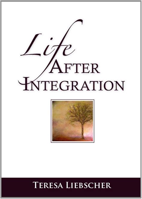 Life After Integration