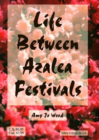 Life Between Azalea Festivals