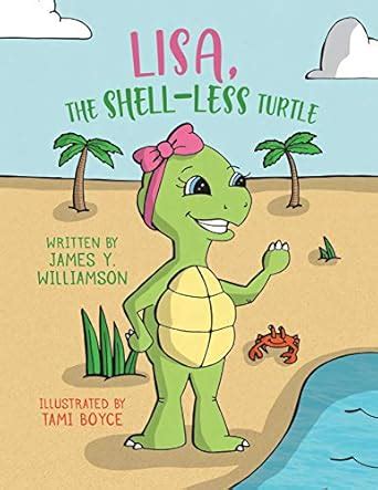 Lisa, The Shell-Less Turtle