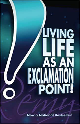 Living Life As An Exclamation Point!