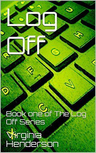 Log Off (The Log Off Trilogy #1)