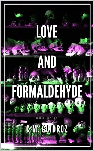 Love and Formaldehyde