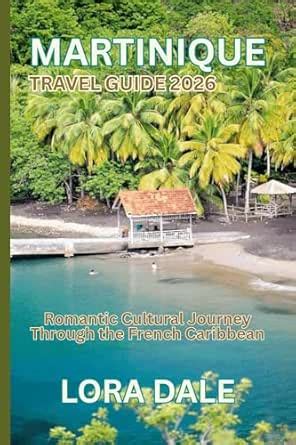MARTINIQUE TRAVEL GUIDE 2026