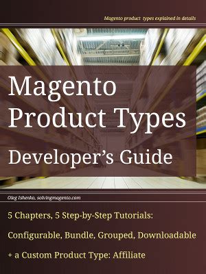Magento Product Types: Developer's Guide