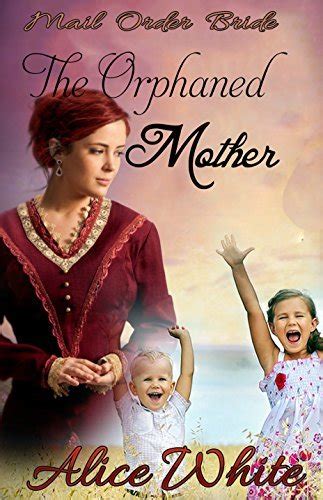 Mail Order Bride: The Orphaned Mother