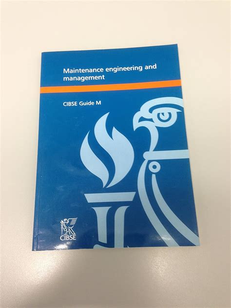 Maintenance Engineering and Management (CIBSE Guide)