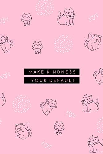 Make Kindness Your Default