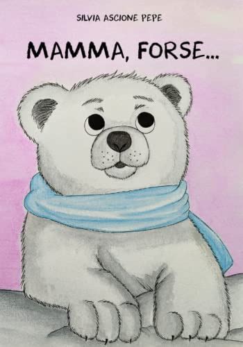 Mamma, forse... (Italian Edition)