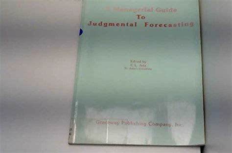 Managerial Guide to Judgmental Forecasting