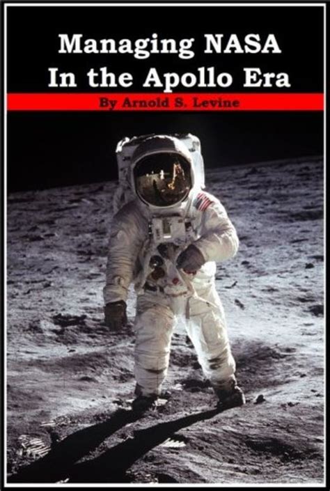 Managing NASA in the Apollo Era