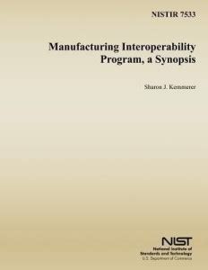 Manufacturing Interoperability Program, a Synopsis