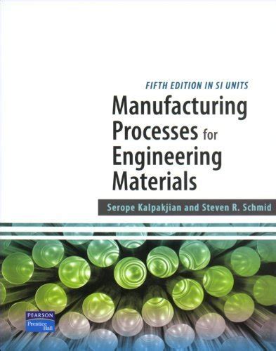 Manufacturing Processes for Engineering Materials