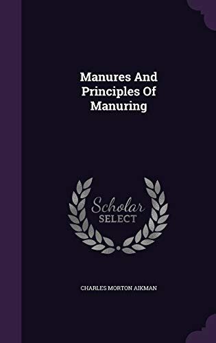 Manures and principles of manuring