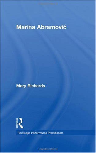 Marina Abramovic (Routledge Performance Practitioners)